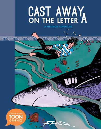 Cast Away On The Letter A: A Philemon Adventure (A Toon Graphic) (The Philemon Adventures)