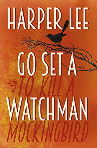 Go Set A Watchman by Harper Lee