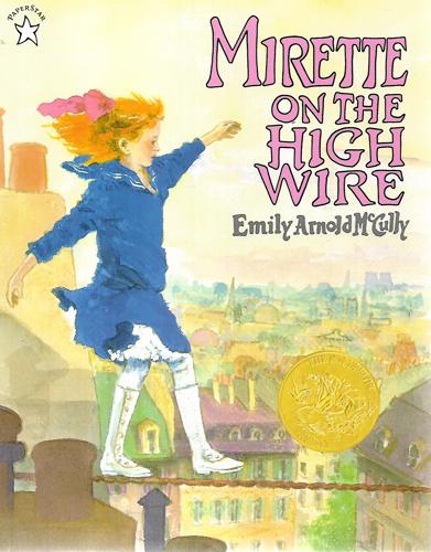 Mirette On The High Wire by Emily Arnold McCully