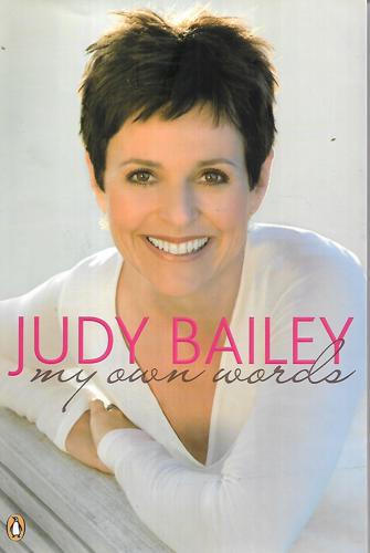 My Own Words by Judy Bailey