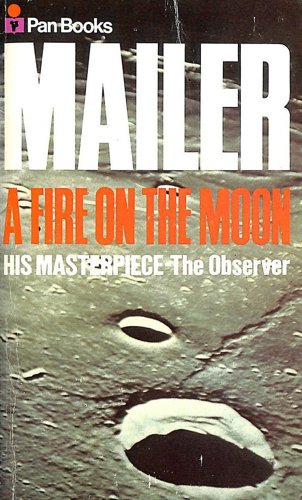 A Fire On The Moon by Norman Mailer