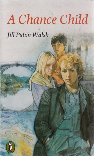 A Chance Child by Jill Paton Walsh