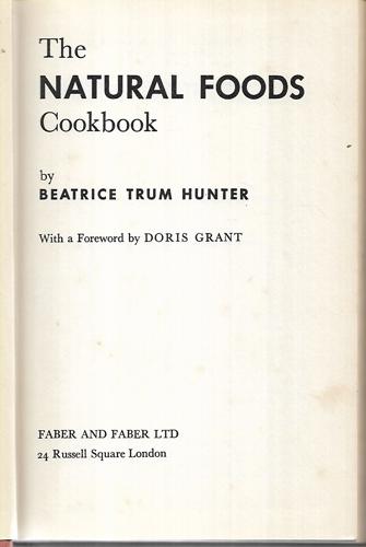 The Natural Foods Cookbook by Beatrice Trum Hunter