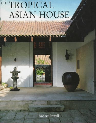 Tropical Asian House by Robert Powell