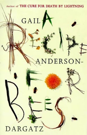 A Recipe For Bees by Gail Anderson-Dargatz