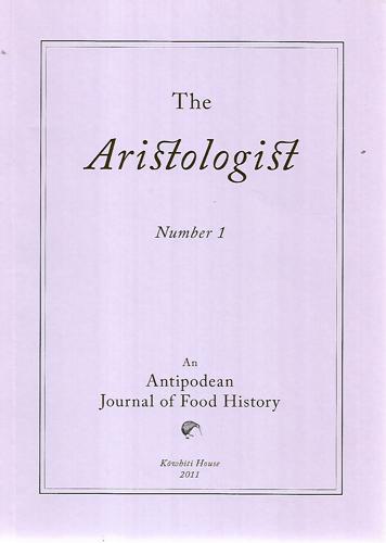 The Aristologist - Number 1 - An Antipodean Journal of Food History