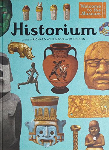 Historium - Welcome To The Museum Series by Jo Nelson and Richard Wilkinson