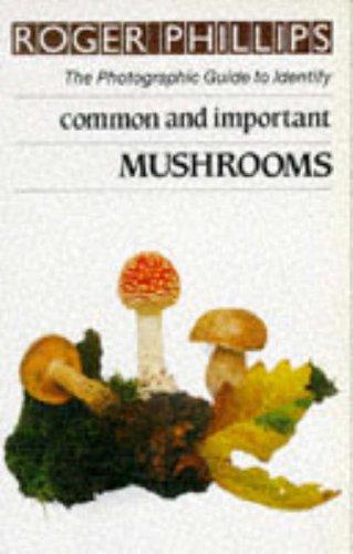 Common and Important Mushrooms by Roger Phillips