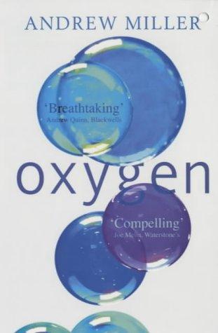 Oxygen by Andrew Miller