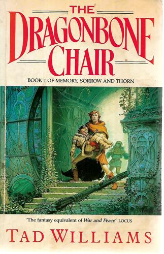 The Dragonbone Chair. Book 1 Of Memory, Sorrow And Thorn by Tad Williams