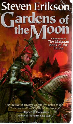 Gardens Of The Moon (The Malazan Book Of The Fallen, Book 1) by Steven Erikson