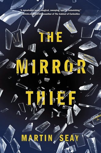 The Mirror Thief by Martin Seay