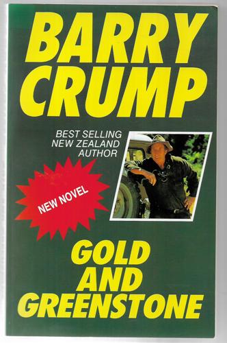 Gold And Greenstone by Barry Crump