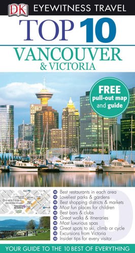 DK Eyewitness Top 10 Travel Guides: Vancouver & Victoria by Constance Brissenden