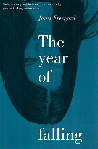 The Year Of Falling by Janis Freegard