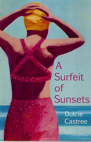 A Surfeit of Sunsets by Dulcie Castree