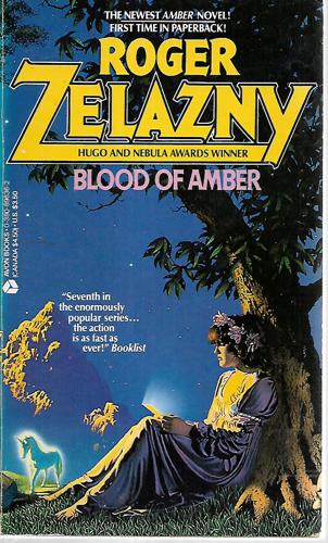 Blood Of Amber: The Chronicles Of Amber Book 7 by Roger Zelazny