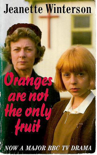 Oranges Are Not The Only Fruit by Jeanette Winterson