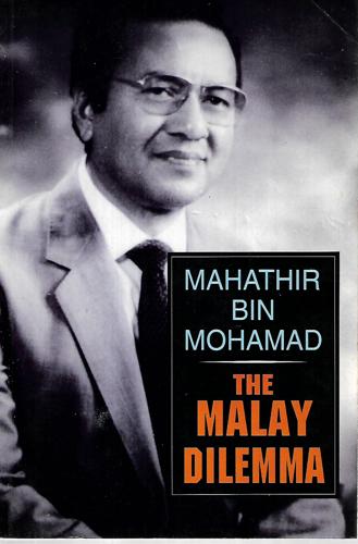 The Malay Dilemma by Mahathir bin Mohamad