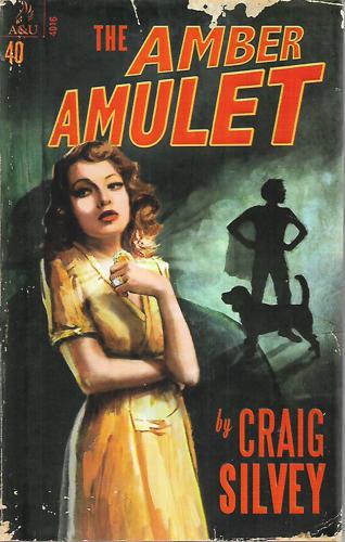 The Amber Amulet by Craig Silvey