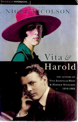 Vita And Harold: The Letters Of Vita Sackville-West And Harold Nicolson by Harold Nicolson and Nigel Nicolson and Vita Sackville-West