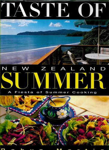 Taste of New Zealand Summer by Robyn Martin