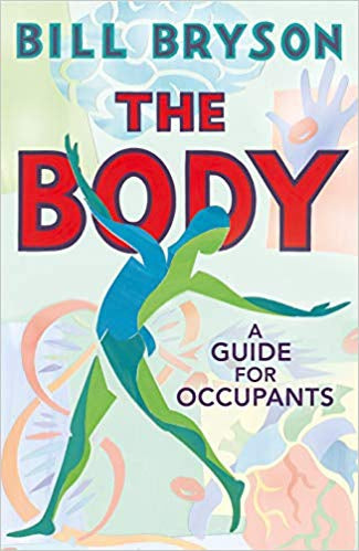 The Body : A Guide For Occupants by Bill Bryson