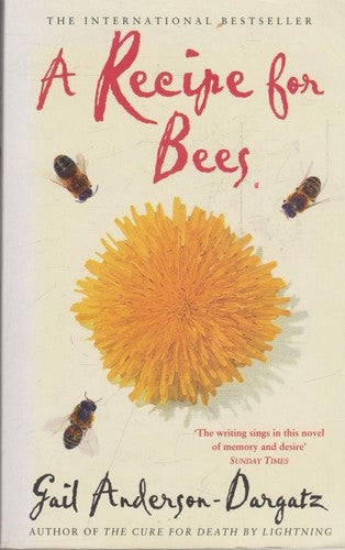 A Recipe For Bees by Gail Anderson-Dargatz