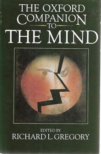 The Oxford Companion To the Mind by Richard L. Gregory, ed