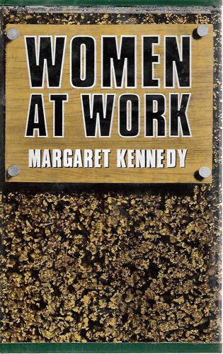 Women At Work by Margaret Kennedy