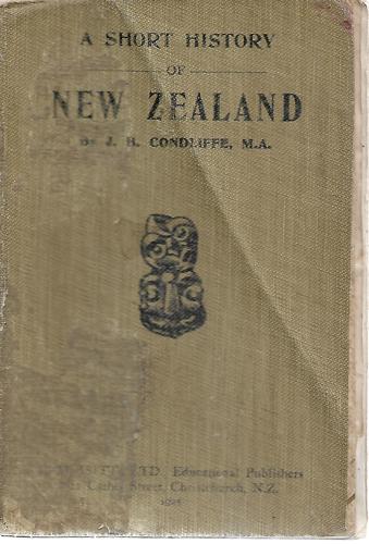 A Short History of New Zealand by J.B. Condliffe