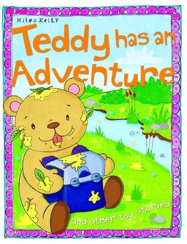 Teddy Has An Adventure by Miles Kelly