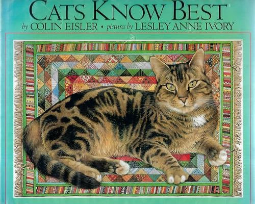 Cats Know Best by Colin Eisler