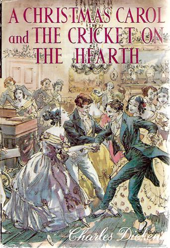 A Christmas Carol and The Cricket on the Hearth by Charles Dickens