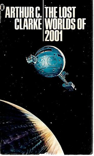 The Lost Worlds Of 2001 by Arthur C. Clarke