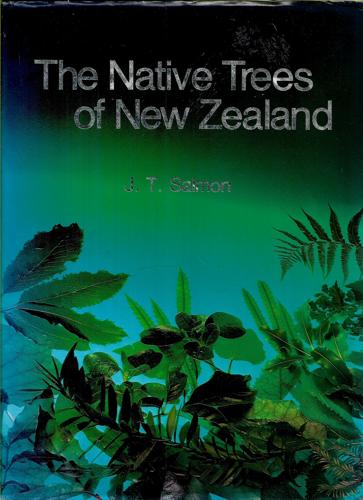 The Native Trees Of New Zealand by J. T. Salmon