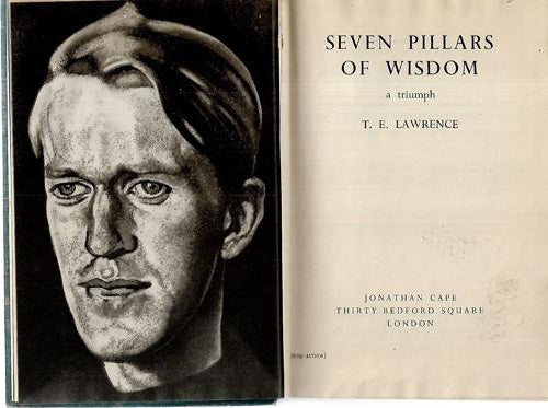 Seven Pillars of Wisdom: A Triumph by T. E. Lawrence