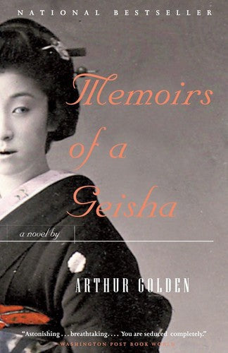 Memoirs Of A Geisha: A Novel by Arthur Golden