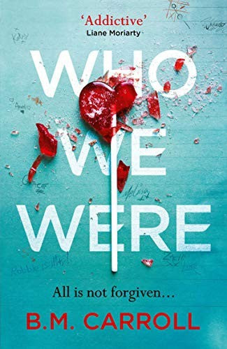 Who We Were by B. M. Carroll