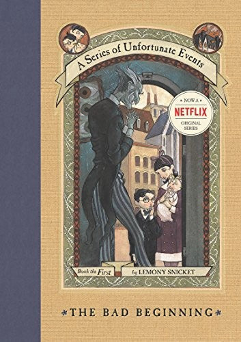 The Bad Beginning: A Series Of Unfortunate Events, Book 1 by Lemony Snicket