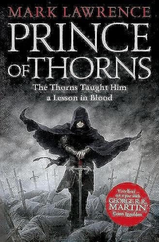 Prince Of Thorns by Mark Lawrence