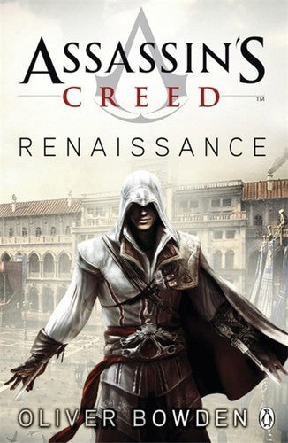 Assassin's Creed: Renaissance by Oliver Bowden