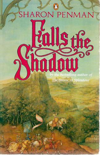 Falls The Shadow by Sharon Kay Penman