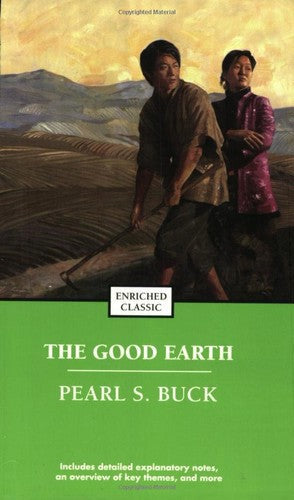 The Good Earth (Enriched Classics) by Pearl S. Buck