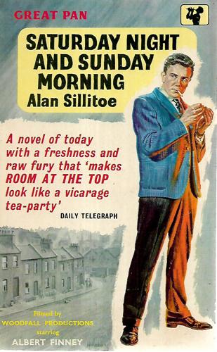 Saturday Night And Sunday Morning by Alan Sillitoe