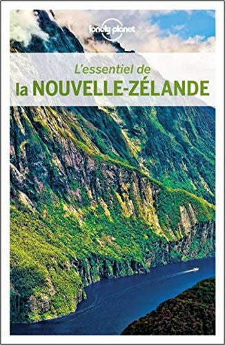 Lonely Planet: L'essentiel De La Nouvelle-Zélande 5Ed by Lonely Planet Staff