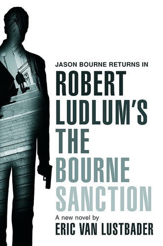 Robert Ludlum's the Bourne Sanction by Eric Lustbader