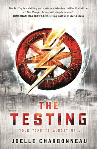 The Testing. Your Time Is Almost Up by Joelle Charbonneau