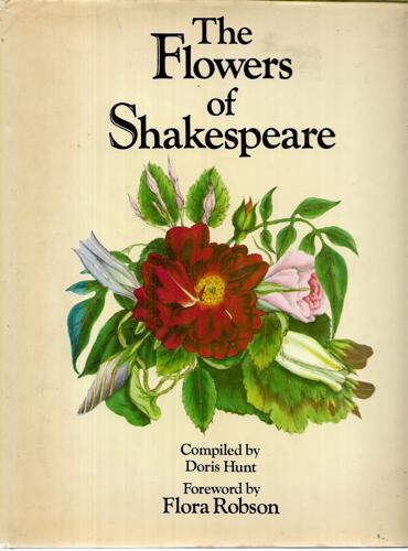 The Flowers Of Shakespeare by Doris Hunt