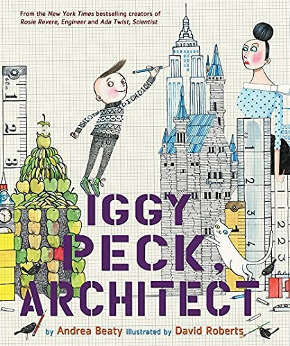 Iggy Peck, Architect by Andrea Beaty